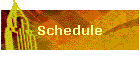 Schedule